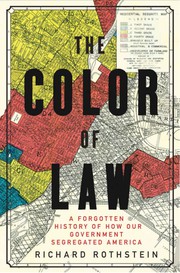 The Color of Law: A Forgotten History of How Our Government Segregated America cover