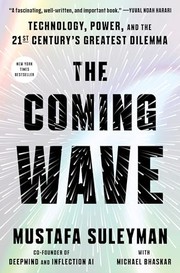 The Coming Wave: AI, power, and the 21st century's greatest dilemma cover