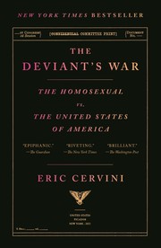 The Deviant's War: The Homosexual vs. the United States of America cover