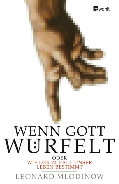 Wenn Gott würfelt oder Wie der Zufall unser Leben bestimmt cover