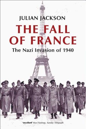 The Fall of France: The Nazi Invasion of 1940 cover