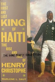 The First and Last King of Haiti: The Rise and Fall of Henry Christophe cover