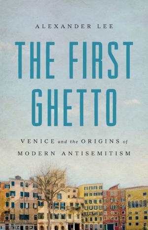 The First Ghetto: Venice and the Jews cover