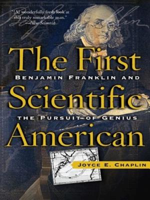 The First Scientific American: Benjamin Franklin and the Pursuit of Genius cover