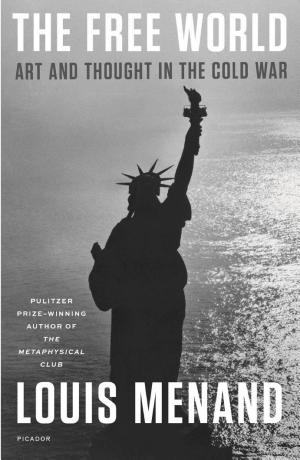 The Free World: Art and Thought in the Cold War cover