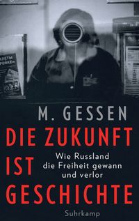 Die Zukunft ist Geschichte cover