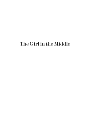The Girl in the Middle: A Recovered History of the American West cover