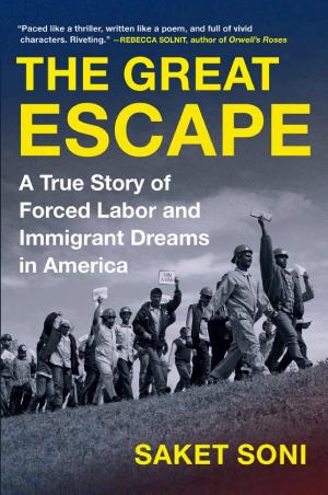 The Great Escape: A True Story of Forced Labor and Immigrant Dreams in America cover