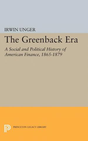 The Greenback Era: A Social and Political History of American Finance, 1865–1879 cover