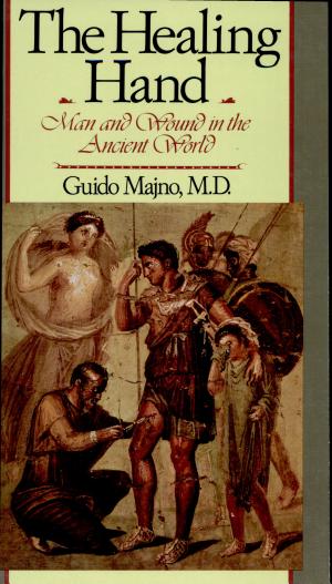The Healing Hand: Man and Wound in the Ancient World cover