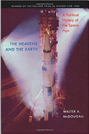 ...the Heavens and the Earth: A Political History of the Space Age cover