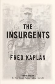 The Insurgents: David Petraeus and the Plot to Change the American Way of War cover