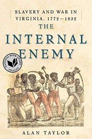 The Internal Enemy: Slavery and War in Virginia, 1772-1832 cover