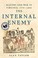 The Internal Enemy: Slavery and War in Virginia, 1772-1832 cover