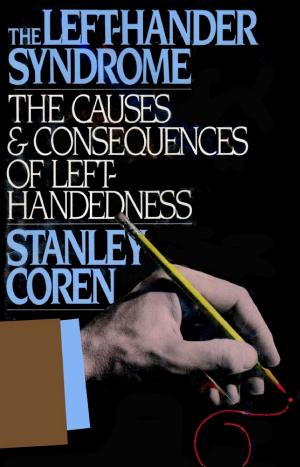 The Left-Hander Syndrome: The Causes & Consequences of Left-Handedness cover