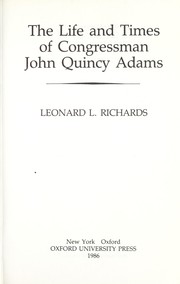 The Life and Times of Congressman John Quincy Adams cover