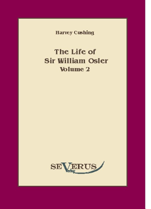 The Life of Sir William Osler, 2 vols. cover