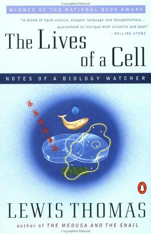 The Lives of a Cell: Notes of a Biology Watcher cover