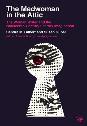 The Madwoman in the Attic: The Woman Writer and the Nineteenth-Century Literary Imagination cover