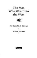The Man Who Went Into the West: The Life of R. S. Thomas cover