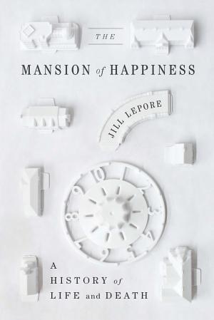 The Mansion of Happiness: A History of Life and Death cover