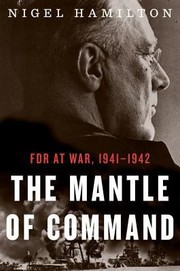 The Mantle of Command: FDR at War, 1941-1942 cover