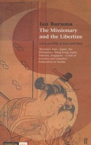 The Missionary and the Libertine: Love and War in East and West cover