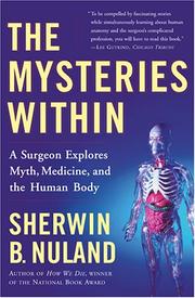The Mysteries Within: A Surgeon Explores Myth, Medicine, and the Human Body cover