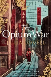The Opium War: Drugs, Dreams and the Making of China cover