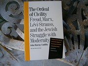 The Ordeal of Civility: Freud, Marx, Lévi-Strauss and the Jewish Struggle with Modernity cover