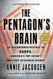 The Pentagon's Brain: An Uncensored History of DARPA, America's Top-Secret Military Research Agency cover