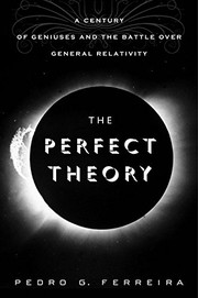 The Perfect Theory: A Century of Geniuses and the Battle over General Relativity cover