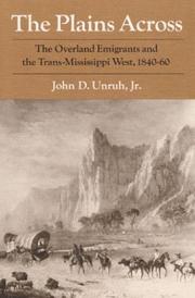 The Plains Across: The Overland Emigrants on the Trans-Mississippi West, 1840–60 cover