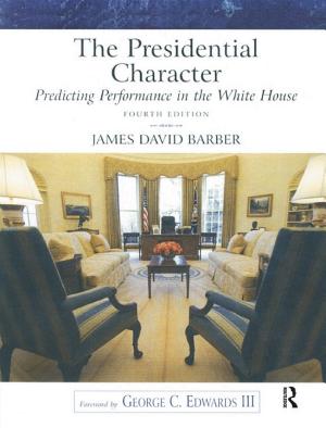 The Presidential Character: Predicting Performance in the White House cover