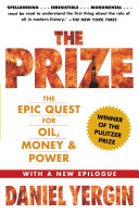 The Prize: The Epic Quest for Oil, Money, and Power cover