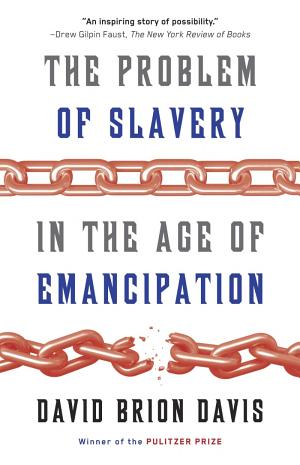 The Problem of Slavery in the Age of Emancipation cover