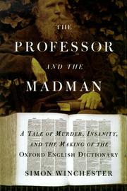 The Professor and the Madman: A Tale of Murder, Insanity, and the Making of the Oxford English Dictionary cover