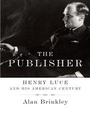 The Publisher: Henry Luce and His American Century cover