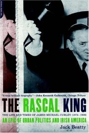 The Rascal King: The Life and Times of James Michael Curley, 1874-1958 cover