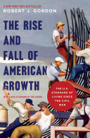 The Rise and Fall of American Growth: The U.S. Standard of Living Since the Civil War cover