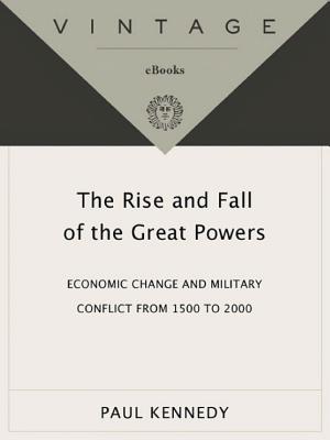 The Rise and Fall of the Great Powers: Economic Change and Military Conflict from 1500 To 2000 cover