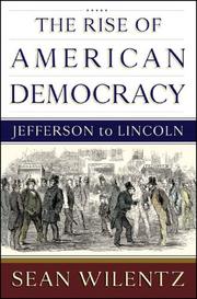 The Rise of American Democracy: Jefferson to Lincoln cover
