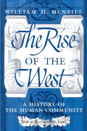 The Rise of the West: A History of the Human Community cover