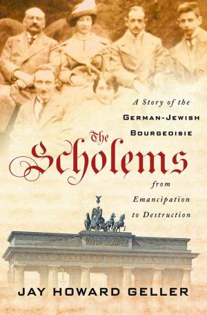 The Scholems: A Story of the German-Jewish Bourgeoisie from Emancipation to Destruction cover