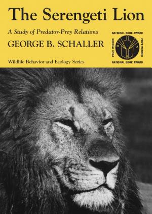 The Serengeti Lion: A Study of Predator-Prey Relations cover