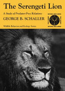 The Serengeti Lion: A Study of Predator-Prey Relations cover