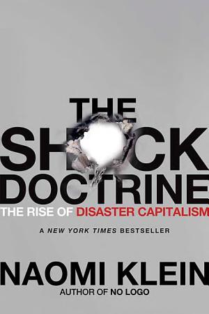 The Shock Doctrine: The Rise of Disaster Capitalism cover