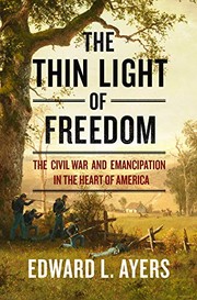 The Thin Light of Freedom: The Civil War and Emancipation in the Heart of America cover