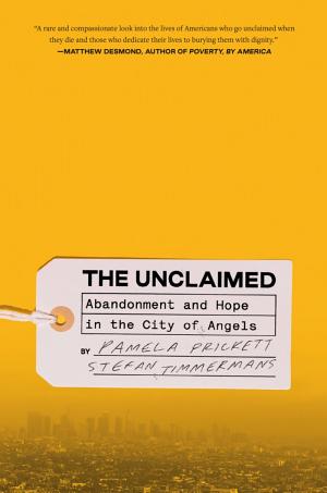 The Unclaimed: Abandonment and Hope in the City of Angels cover