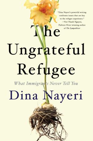 The Ungrateful Refugee: What Immigrants Never Tell You cover
